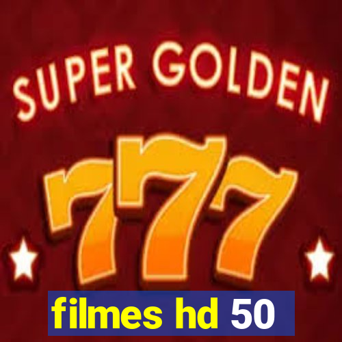 filmes hd 50